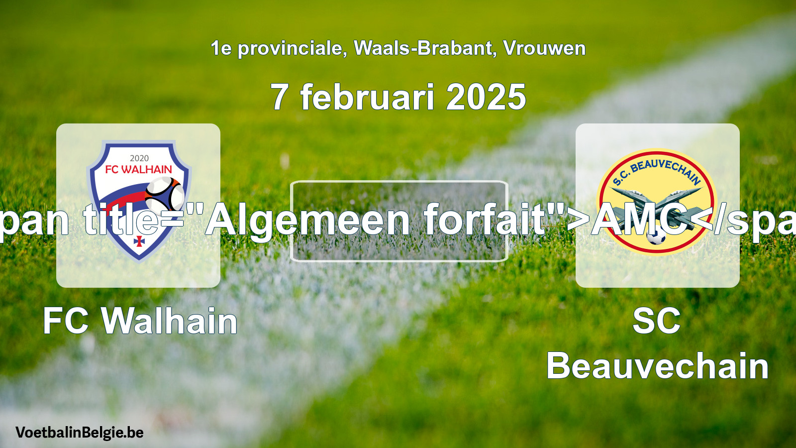 Allgemeines Forfait: FC Walhain - SC Beauvechain (7 Februar 2025)