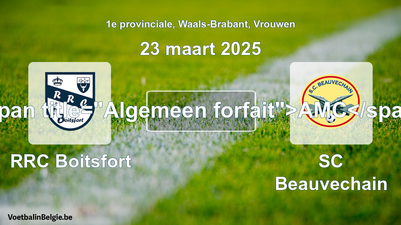 Allgemeines Forfait: RRC Boitsfort - SC Beauvechain (23 März 2025)