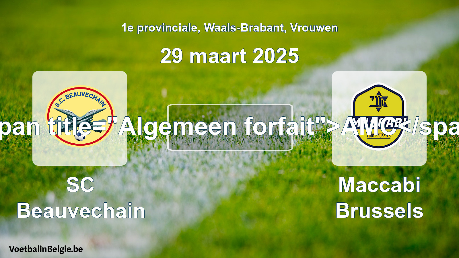 Algemeen forfait: SC Beauvechain - Maccabi Brussels (29 maart 2025)