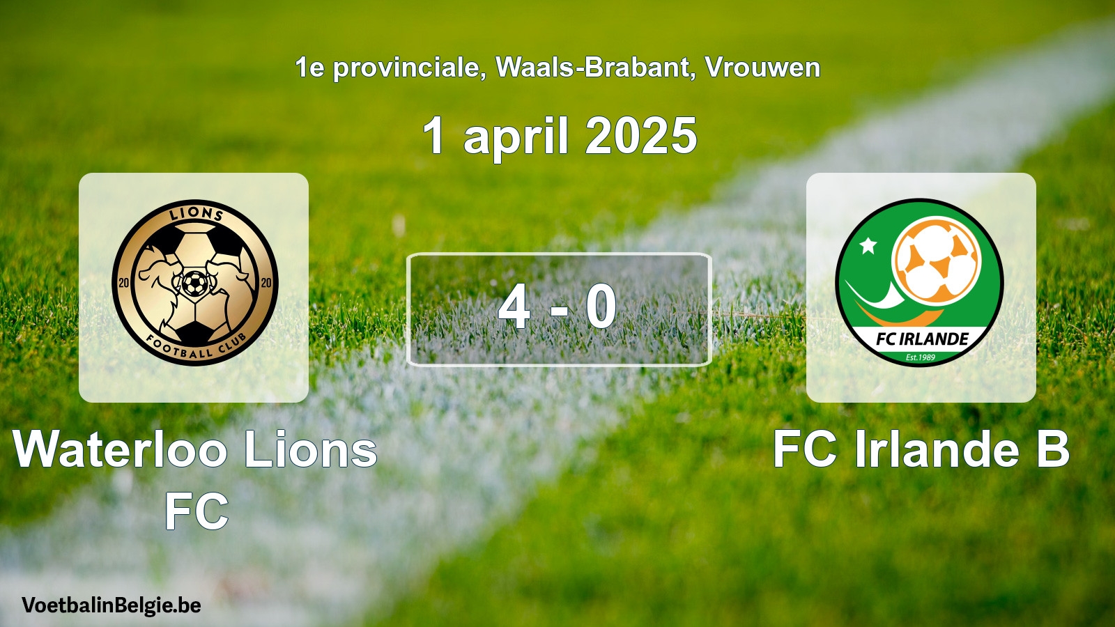 Played match women football: Waterloo Lions FC - FC Irlande B 4 - 0 (1 April 2025)