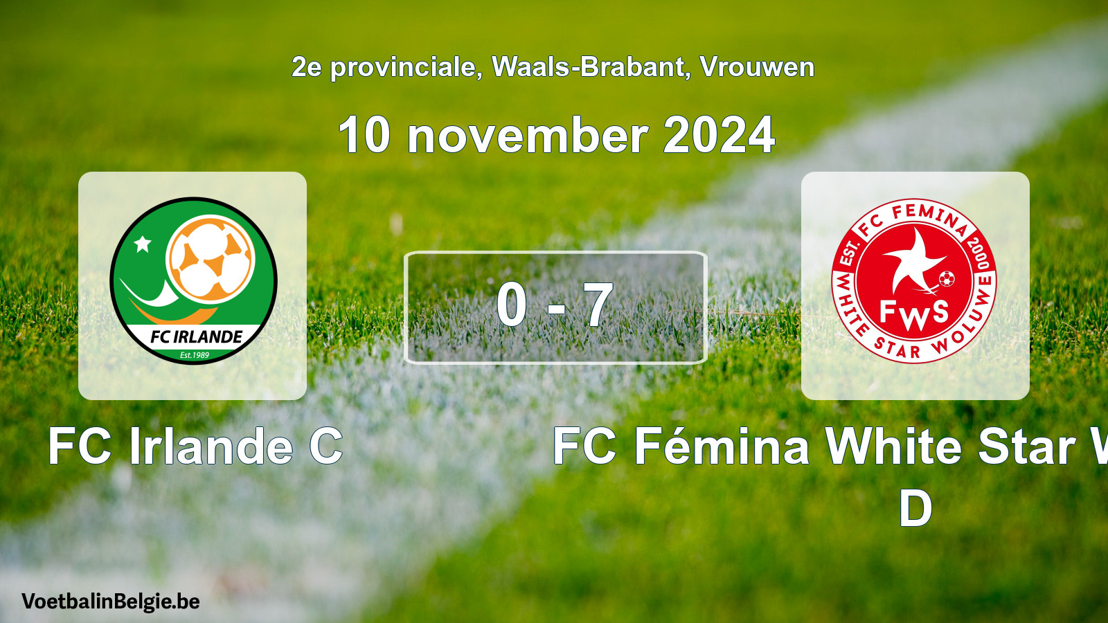 Gespieltes Spiel frauen-Fußball: FC Irlande C - FC Fémina White Star Woluwe D 0 - 7 (10 November 2024)