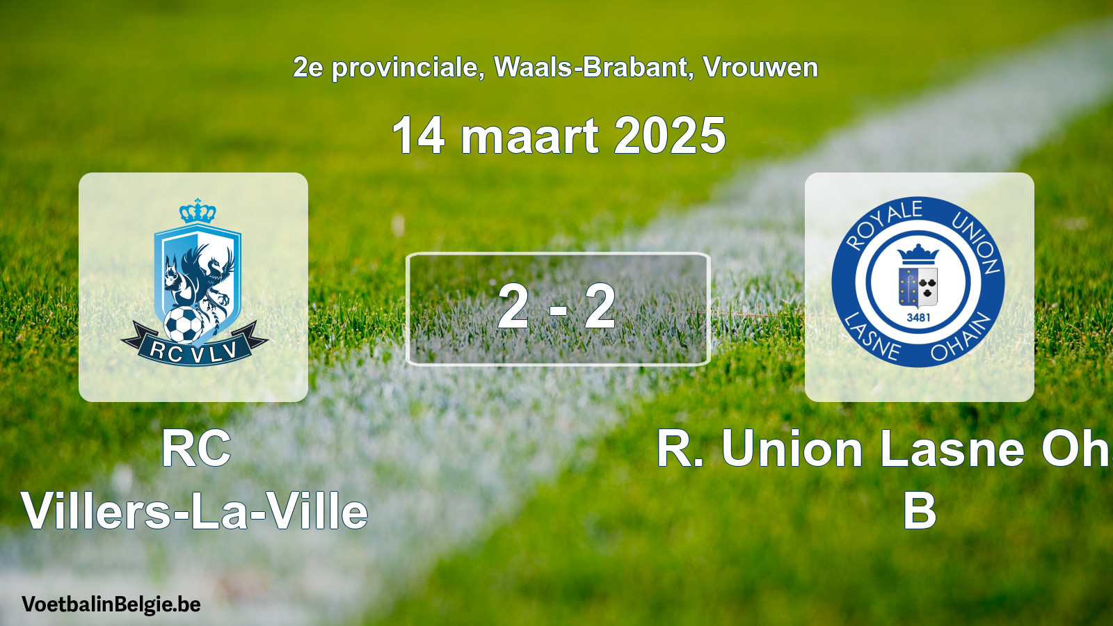 Gespeelde wedstrijd vrouwenvoetbal: RC Villers-La-Ville - R. Union Lasne Ohain B 2 - 2 (14 maart 2025)