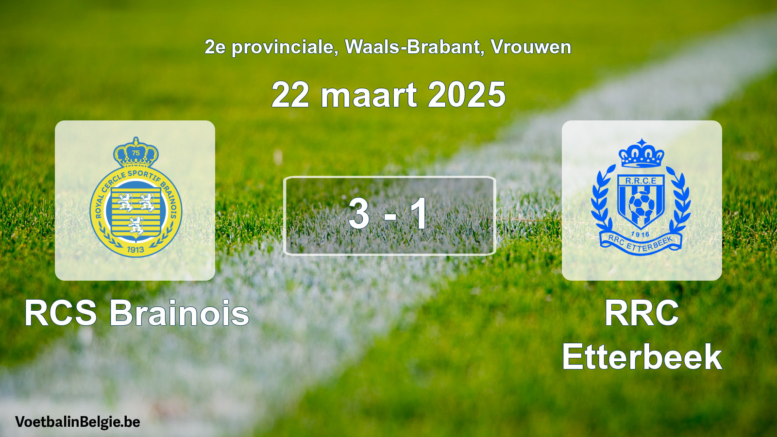 Played match women football: RCS Brainois - RRC Etterbeek 3 - 1 (22 March 2025)