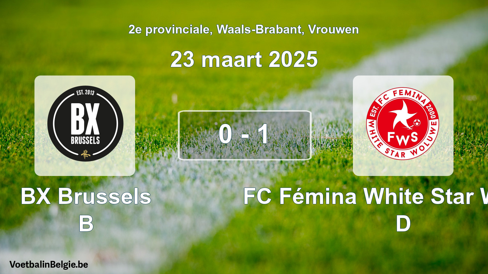 Gespeelde wedstrijd vrouwenvoetbal: BX Brussels B - FC Fémina White Star Woluwe D 0 - 1 (23 maart 2025)