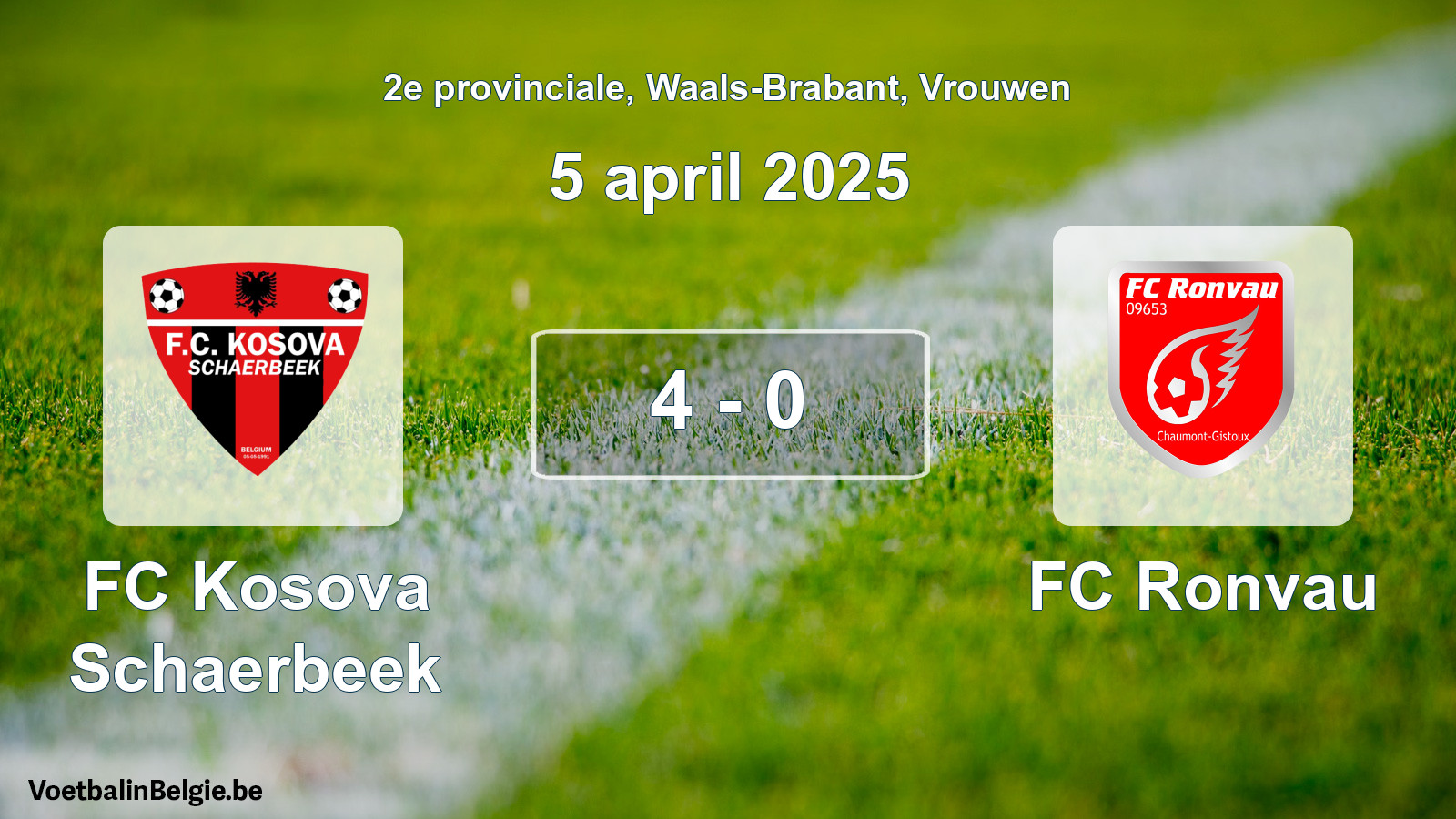 Played match women football: FC Kosova Schaerbeek - FC Ronvau 4 - 0 (5 April 2025)