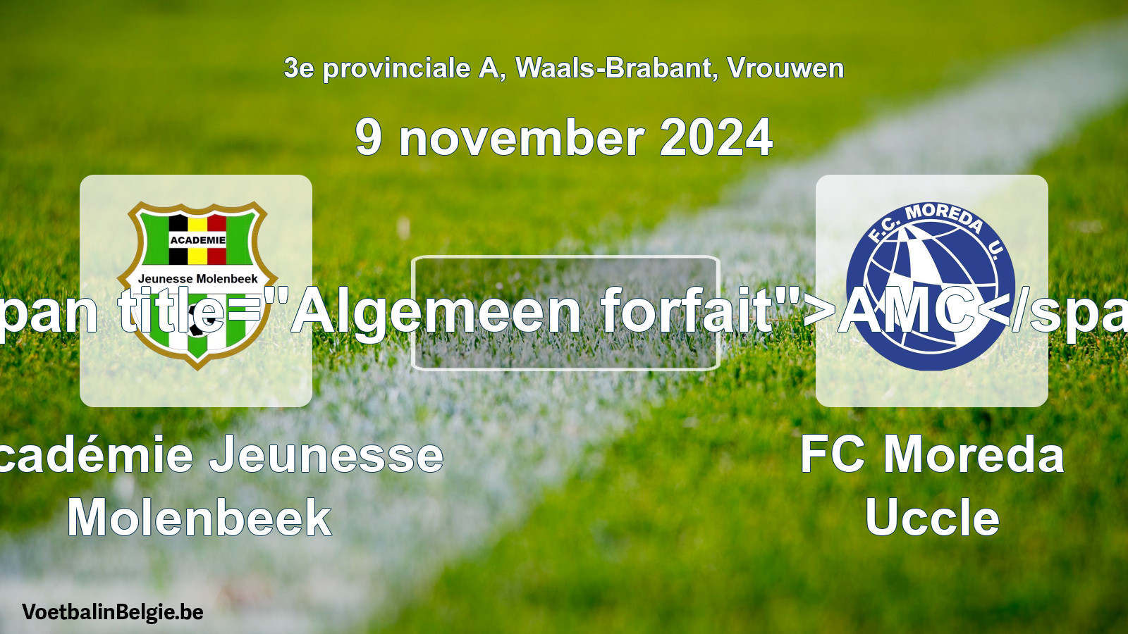 General forfeit: Académie Jeunesse Molenbeek - FC Moreda Uccle (9 November 2024)