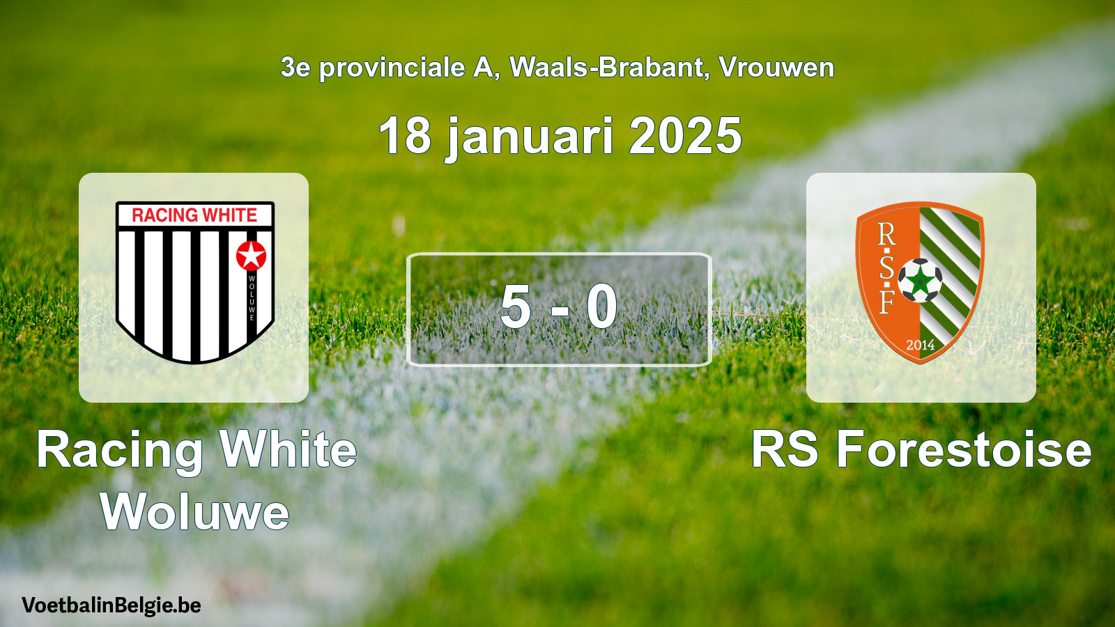 Played match women football: Racing White Woluwe - RS Forestoise 5 - 0 (18 January 2025)