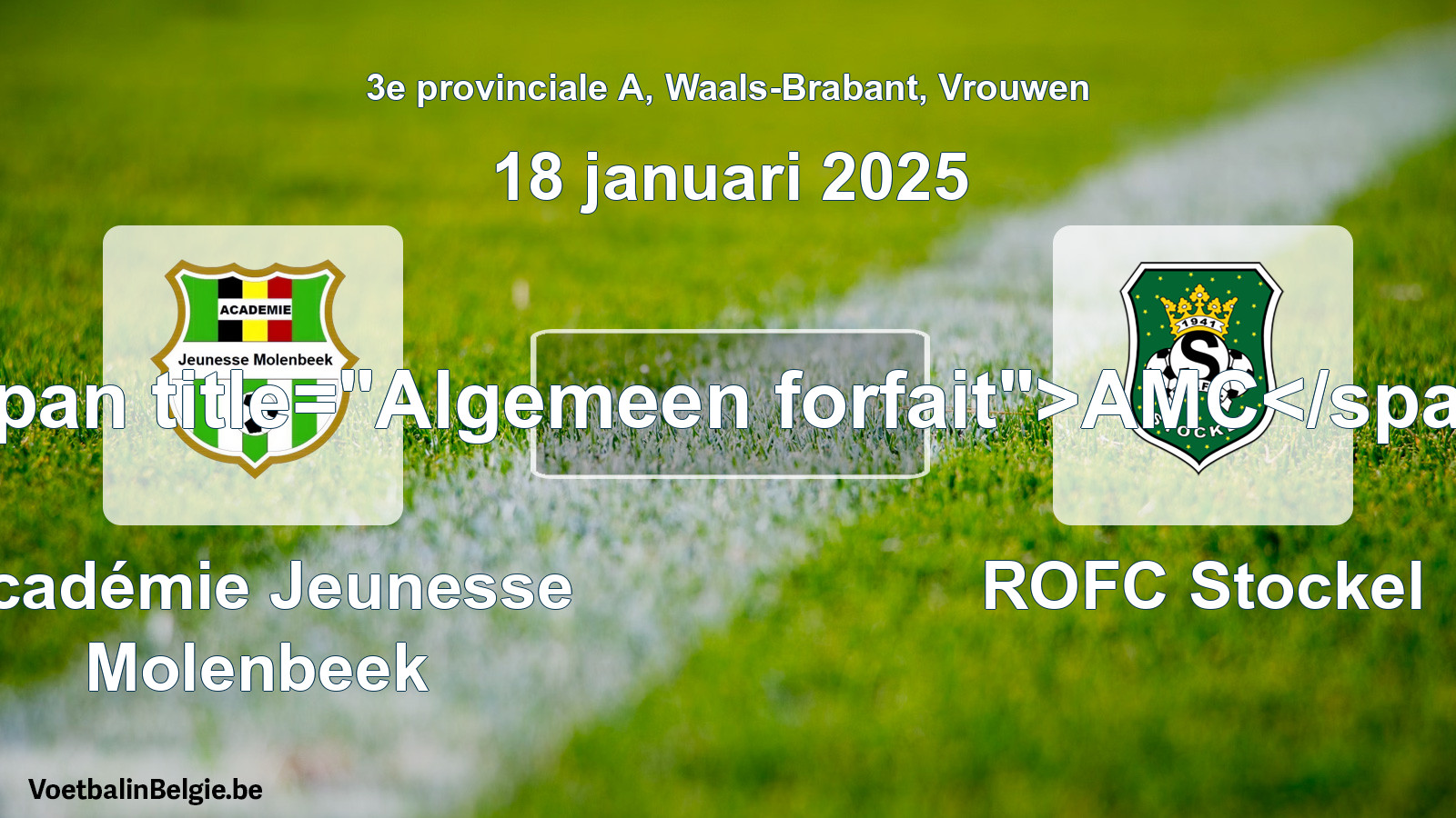 Allgemeines Forfait: Académie Jeunesse Molenbeek - ROFC Stockel (18 Januar 2025)