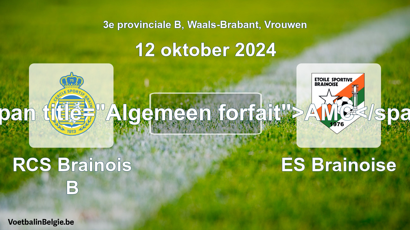 General forfeit: RCS Brainois B - ES Brainoise (12 October 2024)