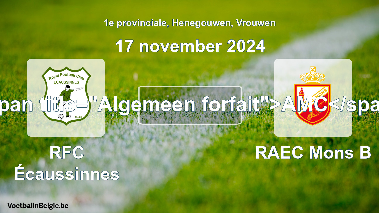 General forfeit: RFC Écaussinnes - RAEC Mons B (17 November 2024)