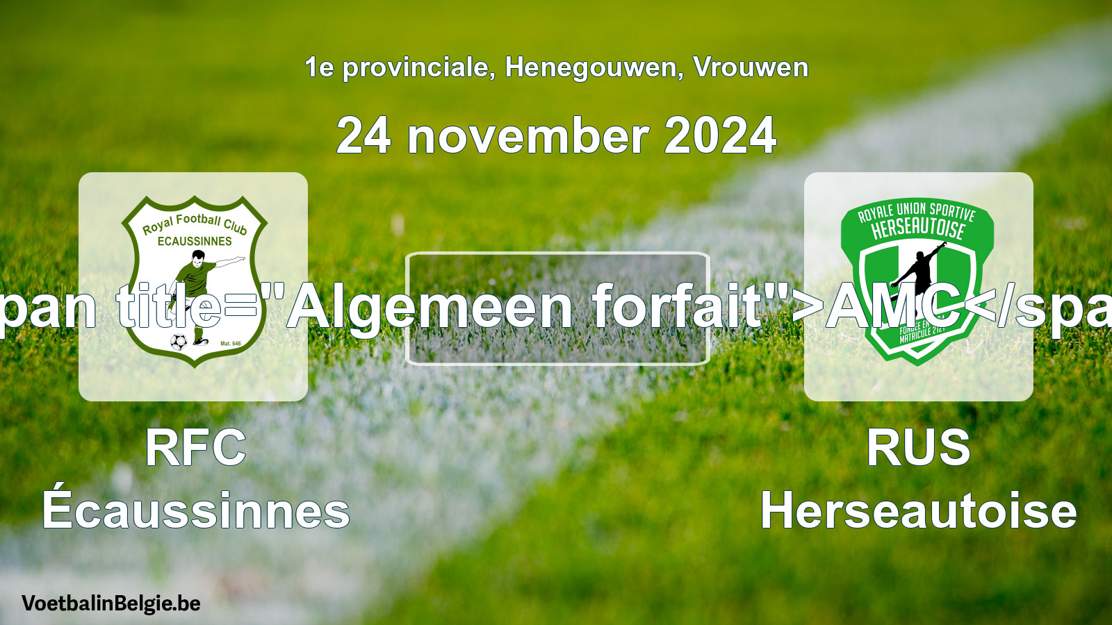 Algemeen forfait: RFC Écaussinnes - RUS Herseautoise (24 november 2024)