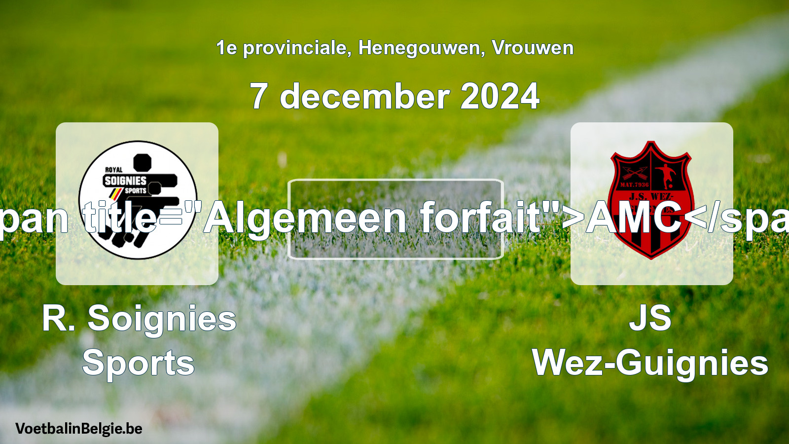 Algemeen forfait: R. Soignies Sports - JS Wez-Guignies (7 december 2024)