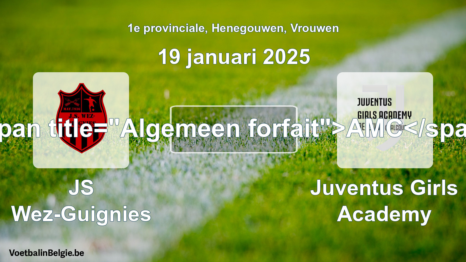 General forfeit: JS Wez-Guignies - Juventus Girls Academy (19 January 2025)