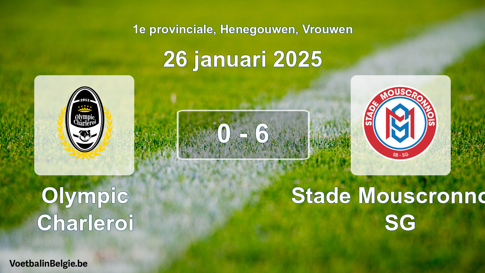 Played match women football: Olympic Charleroi - Stade Mouscronnois SG 0 - 6 (26 January 2025)