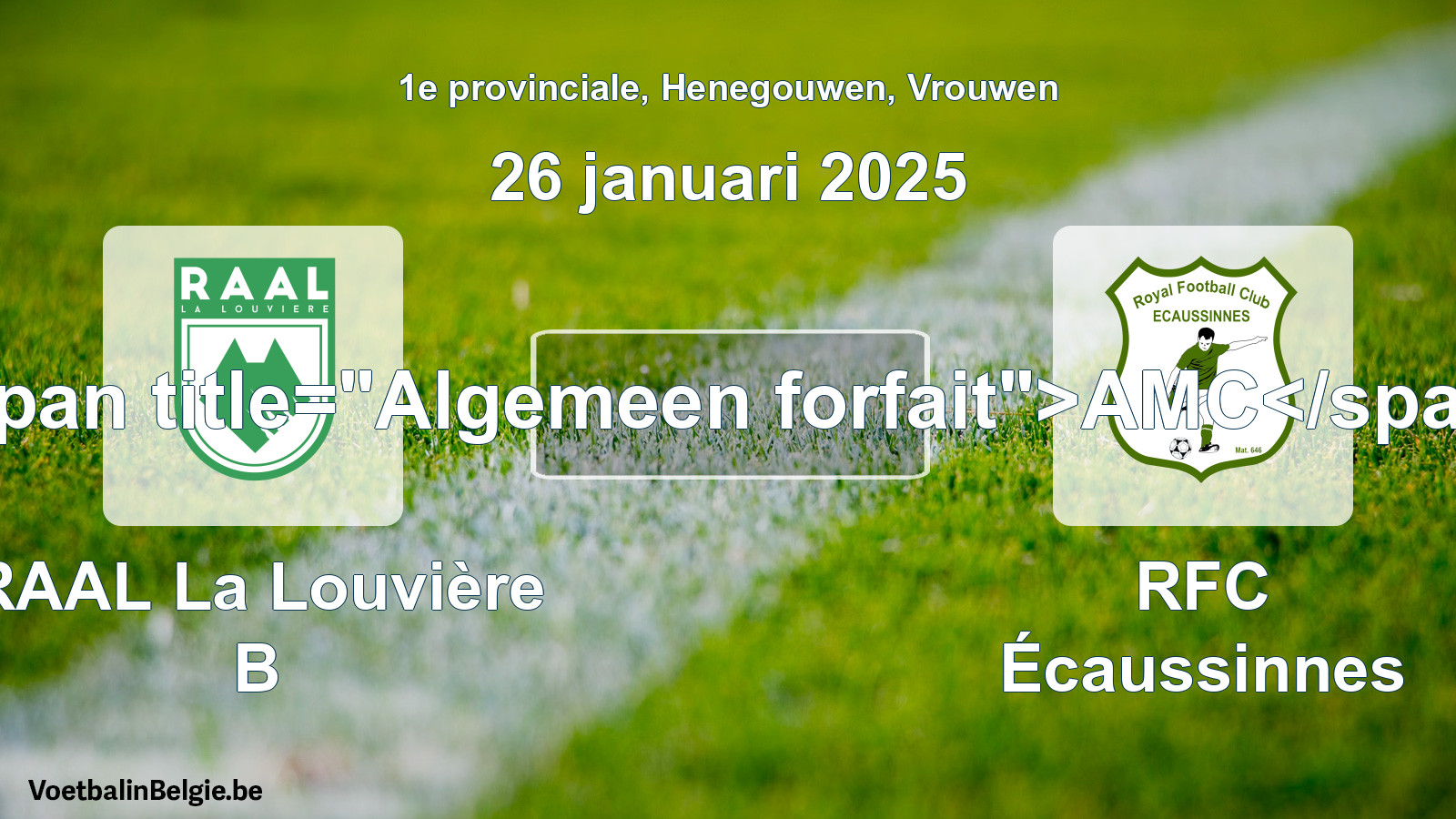 Algemeen forfait: RAAL La Louvière B - RFC Écaussinnes (26 januari 2025)