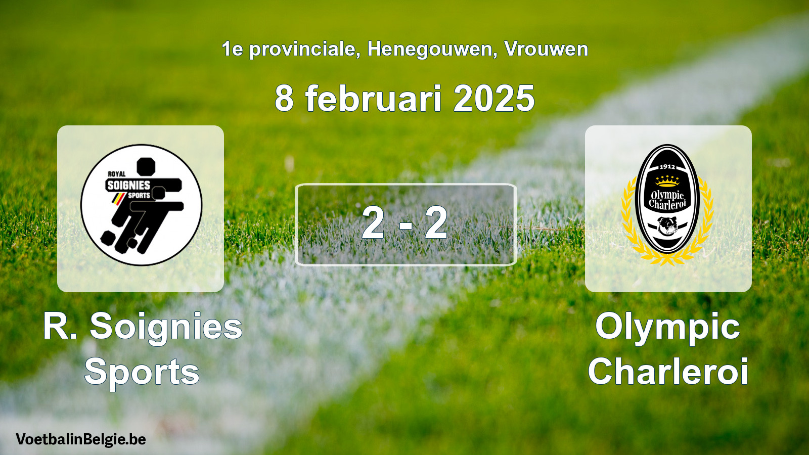Played match women football: R. Soignies Sports - Olympic Charleroi 2 - 2 (8 February 2025)