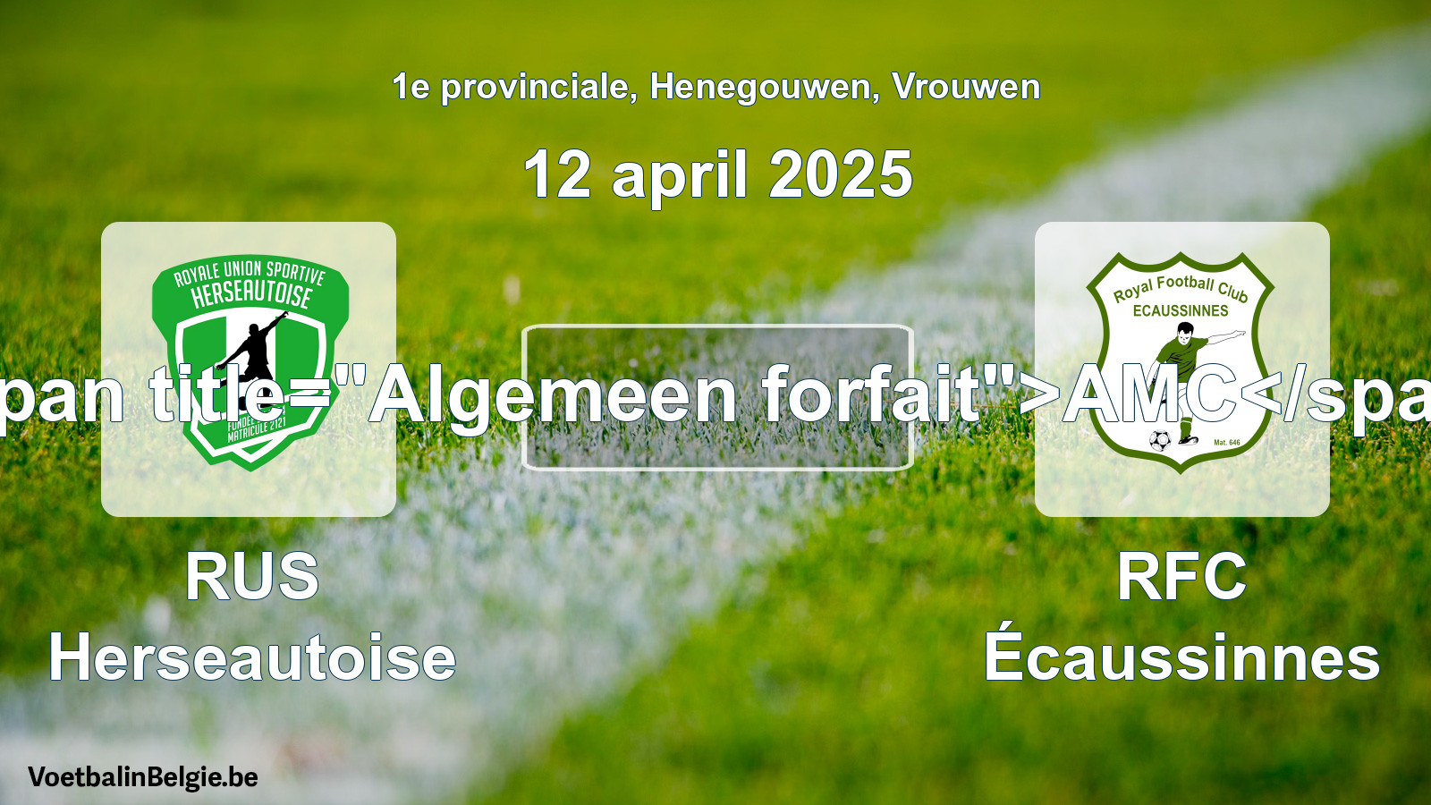 Algemeen forfait: RUS Herseautoise - RFC Écaussinnes (12 april 2025)