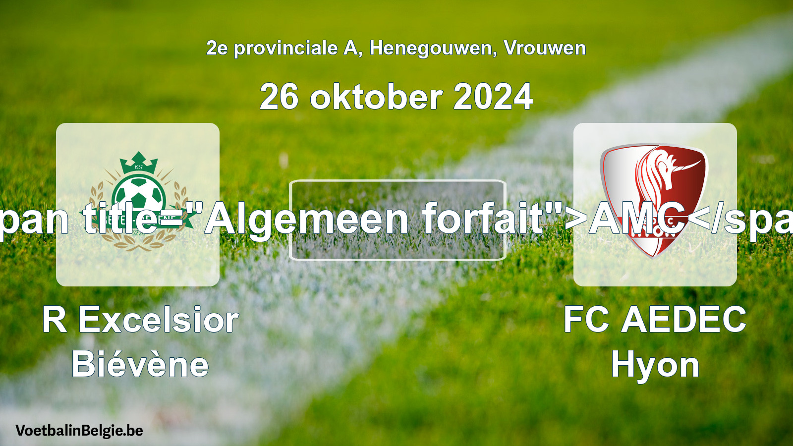 Algemeen forfait: R Excelsior Biévène - FC AEDEC Hyon (26 oktober 2024)