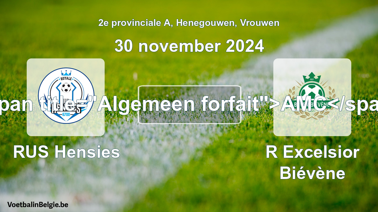 Algemeen forfait: RUS Hensies - R Excelsior Biévène (30 november 2024)
