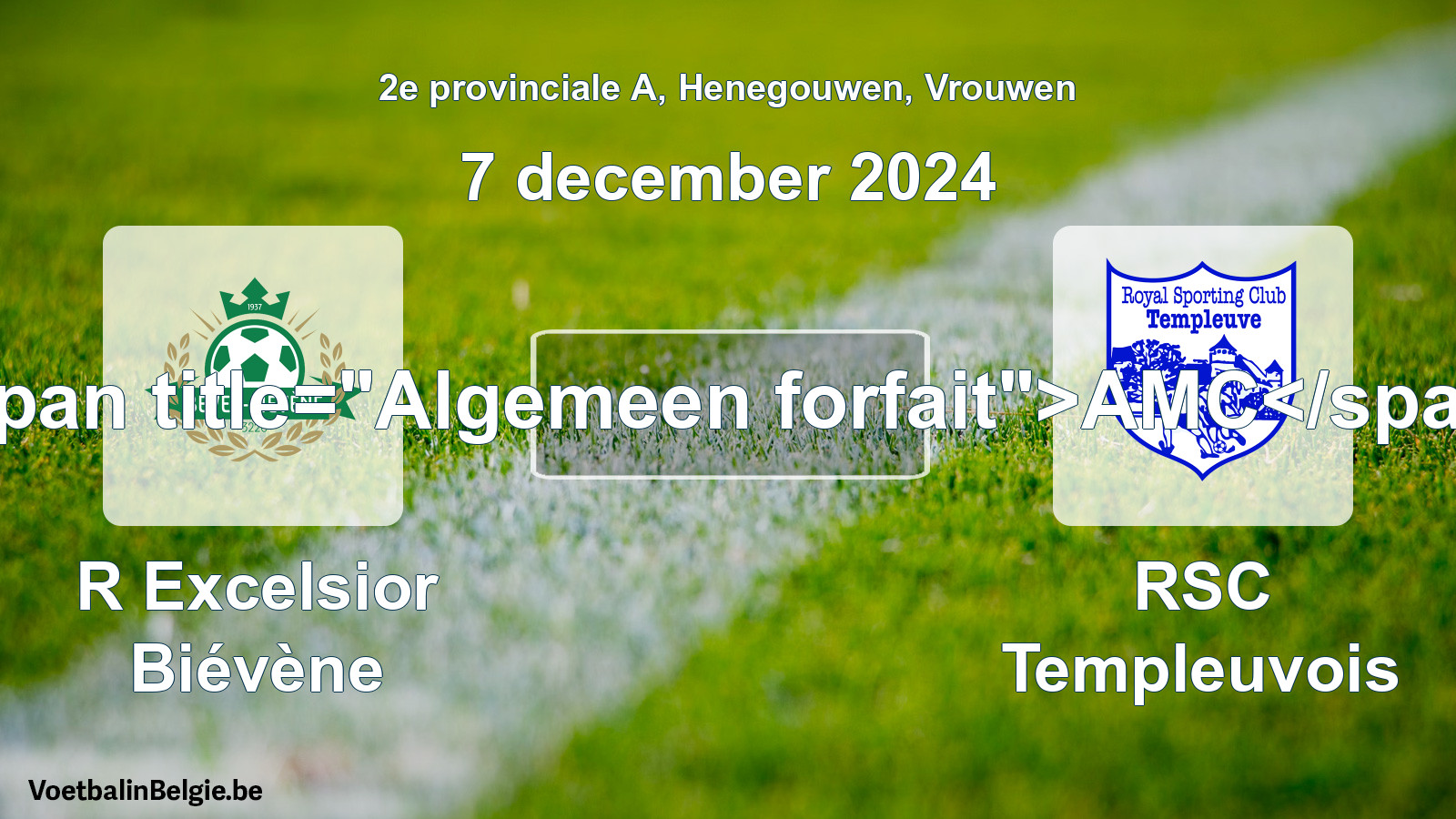 Algemeen forfait: R Excelsior Biévène - RSC Templeuvois (7 december 2024)