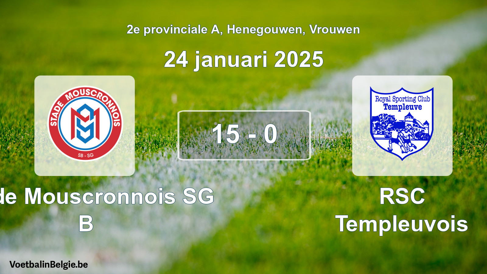 Played match women football: Stade Mouscronnois SG B - RSC Templeuvois 15 - 0 (24 January 2025)