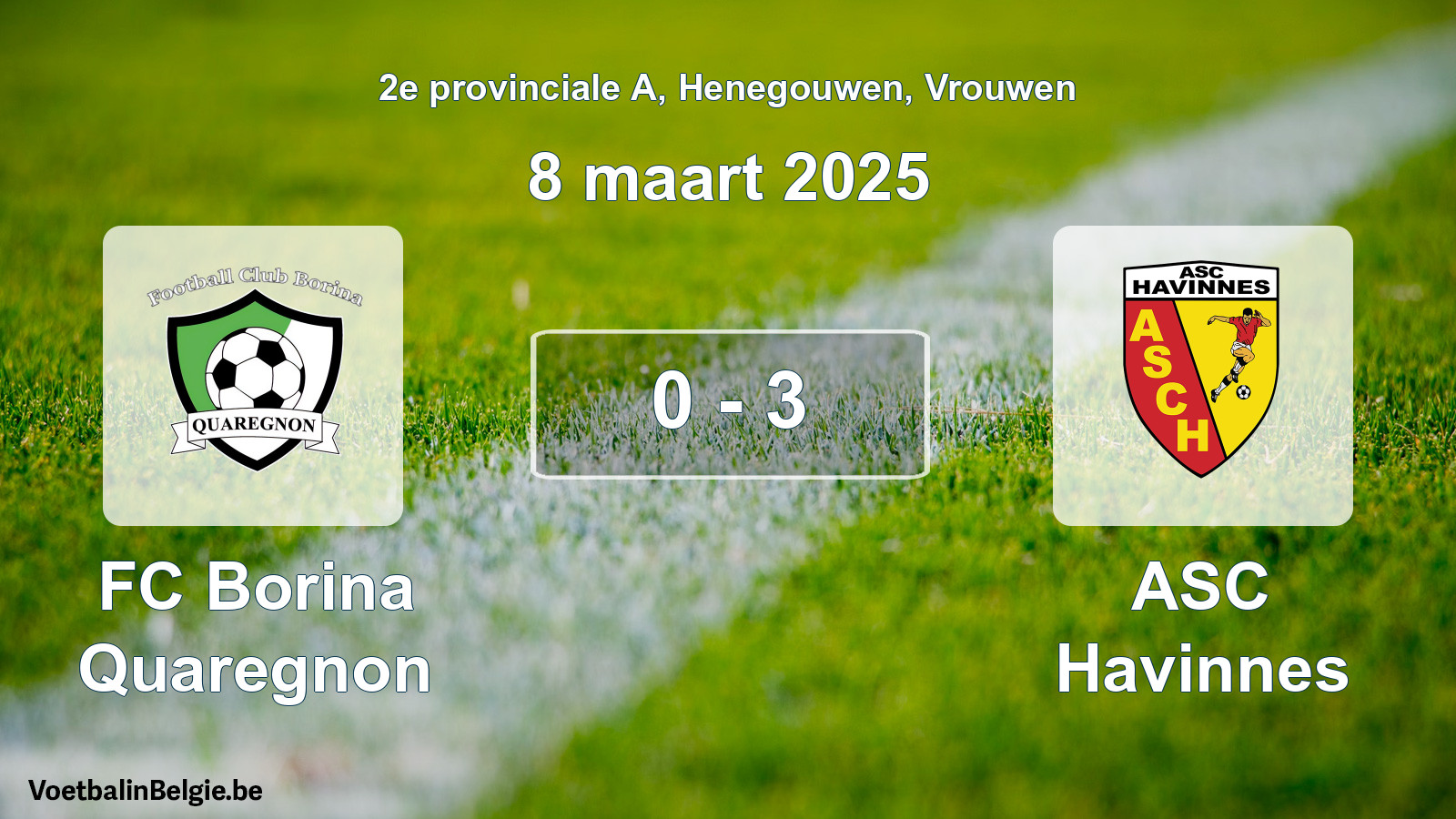 Gespeelde wedstrijd vrouwenvoetbal: FC Borina Quaregnon - ASC Havinnes 0 - 3 (8 maart 2025)