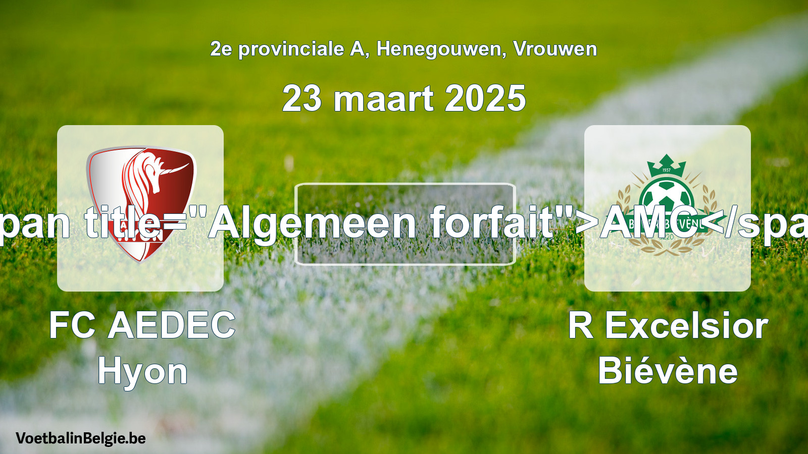 Algemeen forfait: FC AEDEC Hyon - R Excelsior Biévène (23 maart 2025)