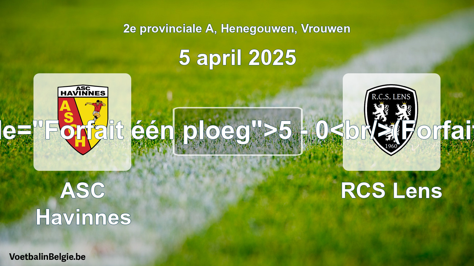 Forfait gegeven: ASC Havinnes - RCS Lens 5 - 0 (5 april 2025)