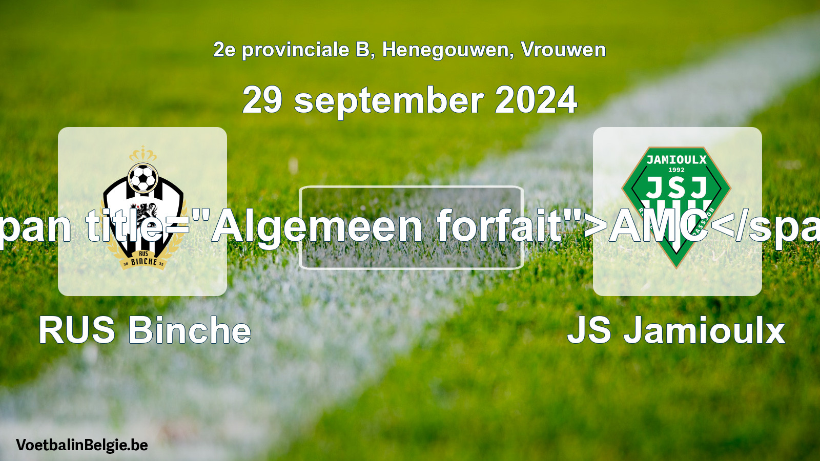 Algemeen forfait: RUS Binche - JS Jamioulx (29 september 2024)