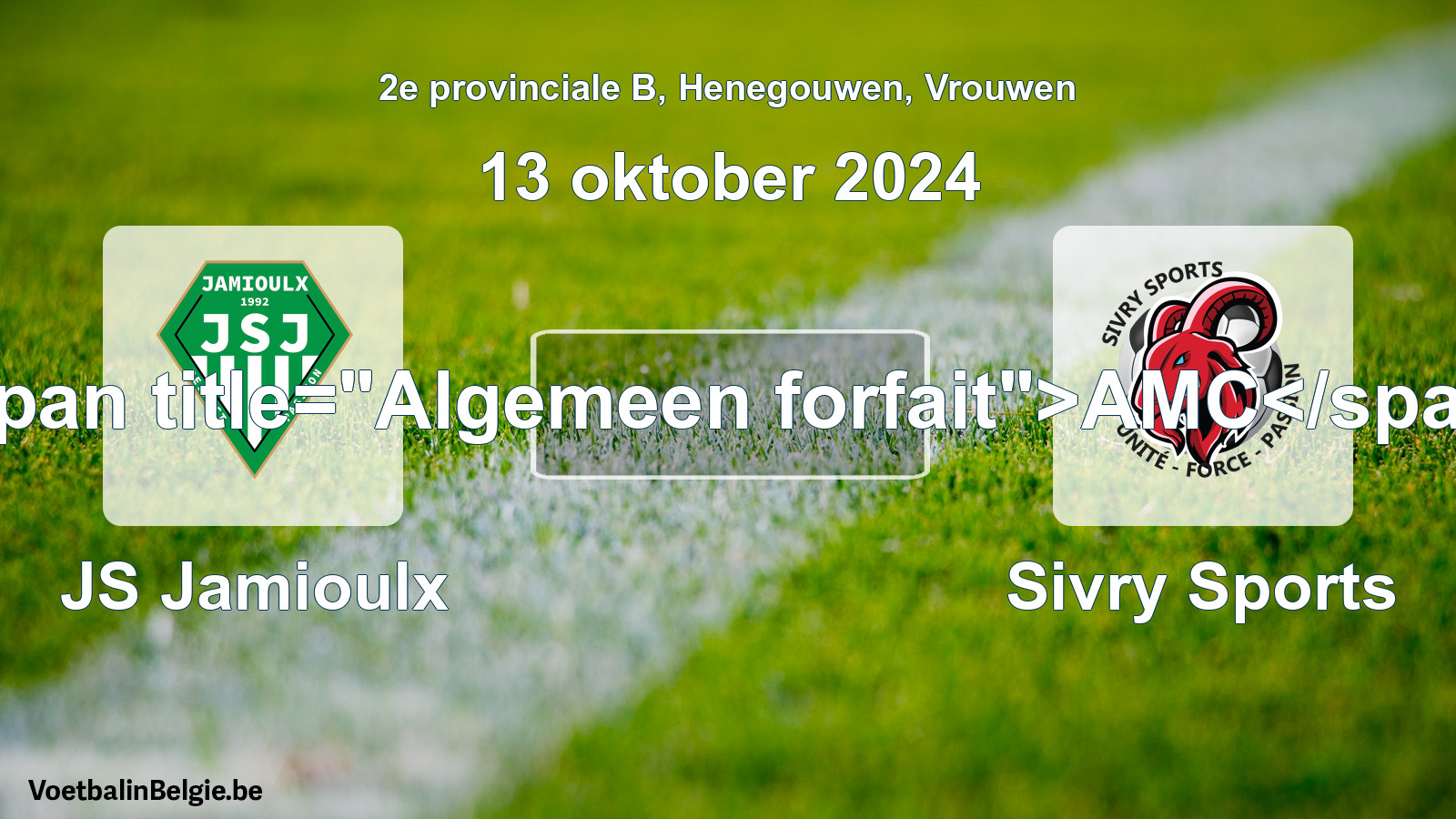 General forfeit: JS Jamioulx - Sivry Sports (13 October 2024)