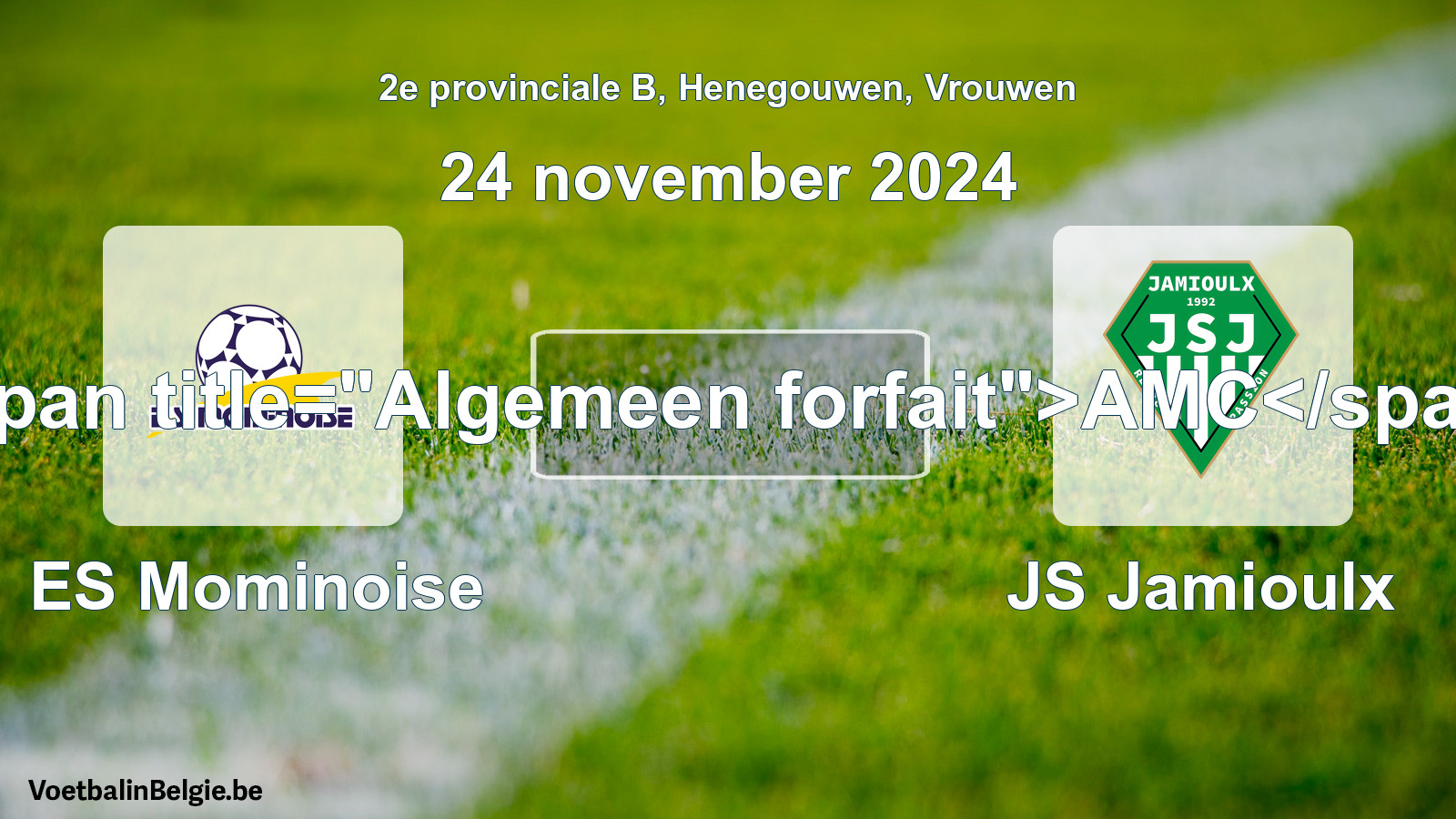 General forfeit: ES Mominoise - JS Jamioulx (24 November 2024)