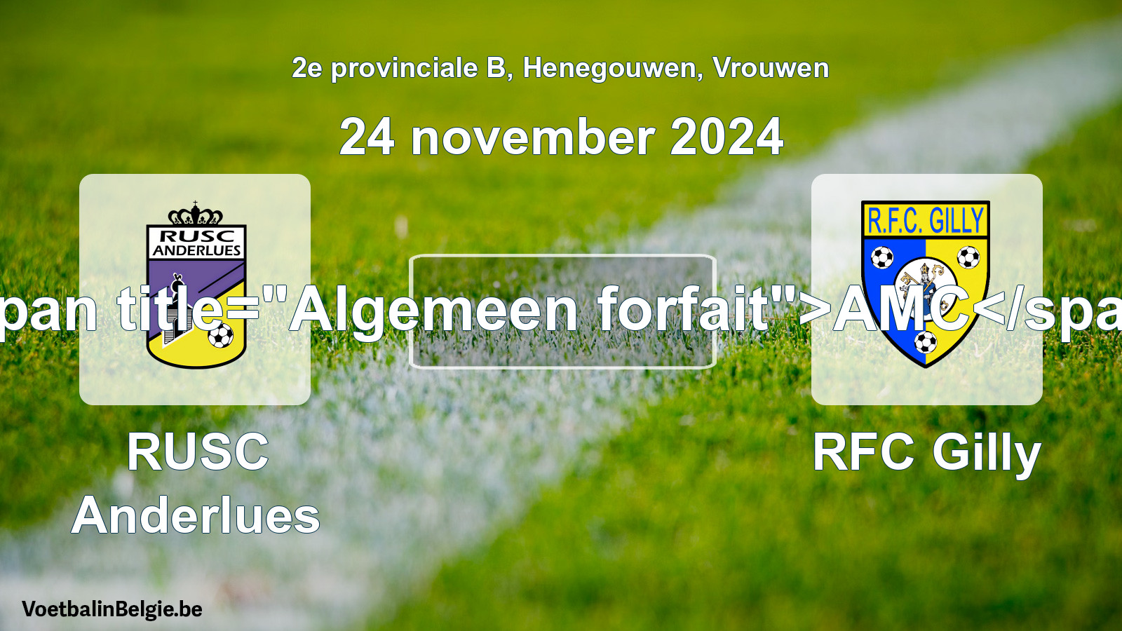 General forfeit: RUSC Anderlues - RFC Gilly (24 November 2024)