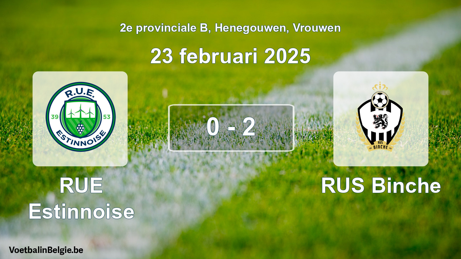 Gespeelde wedstrijd vrouwenvoetbal: RUE Estinnoise - RUS Binche 0 - 2 (23 februari 2025)