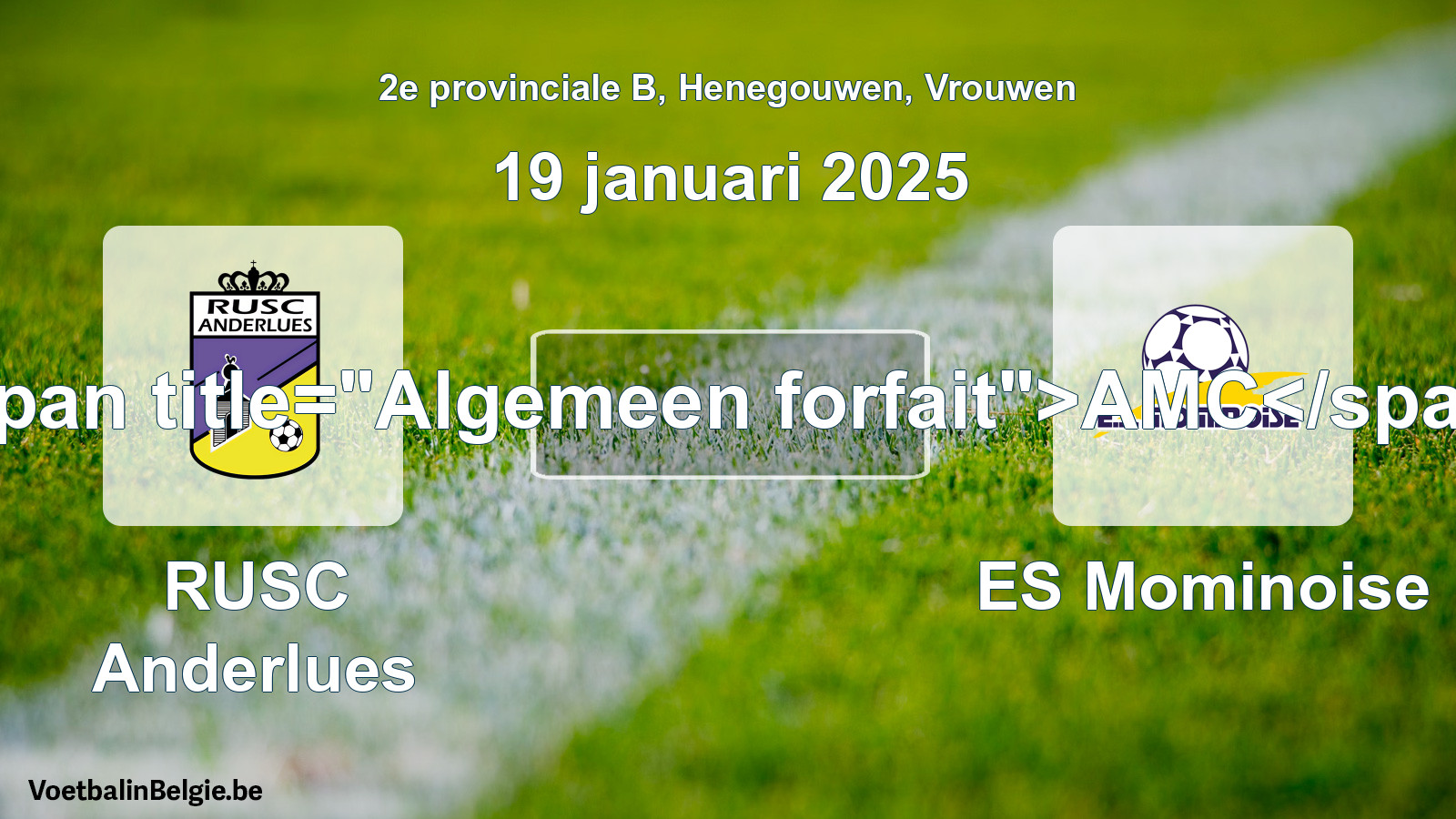 Algemeen forfait: RUSC Anderlues - ES Mominoise (19 januari 2025)