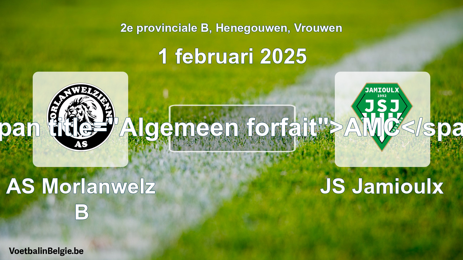 Algemeen forfait: AS Morlanwelz B - JS Jamioulx (1 februari 2025)