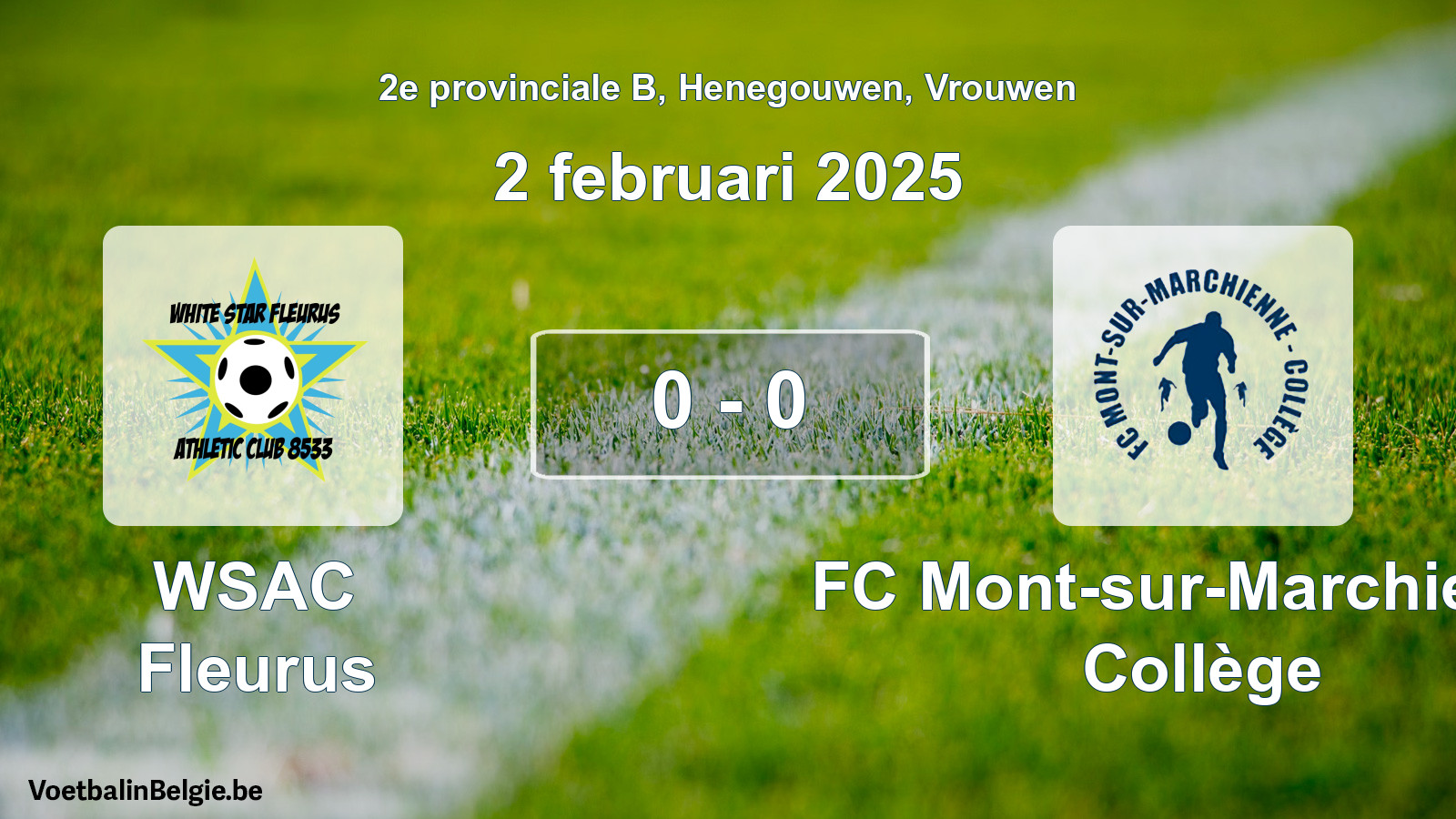 Played match women football: WSAC Fleurus - FC Mont-sur-Marchienne Collège 0 - 0 (2 February 2025)