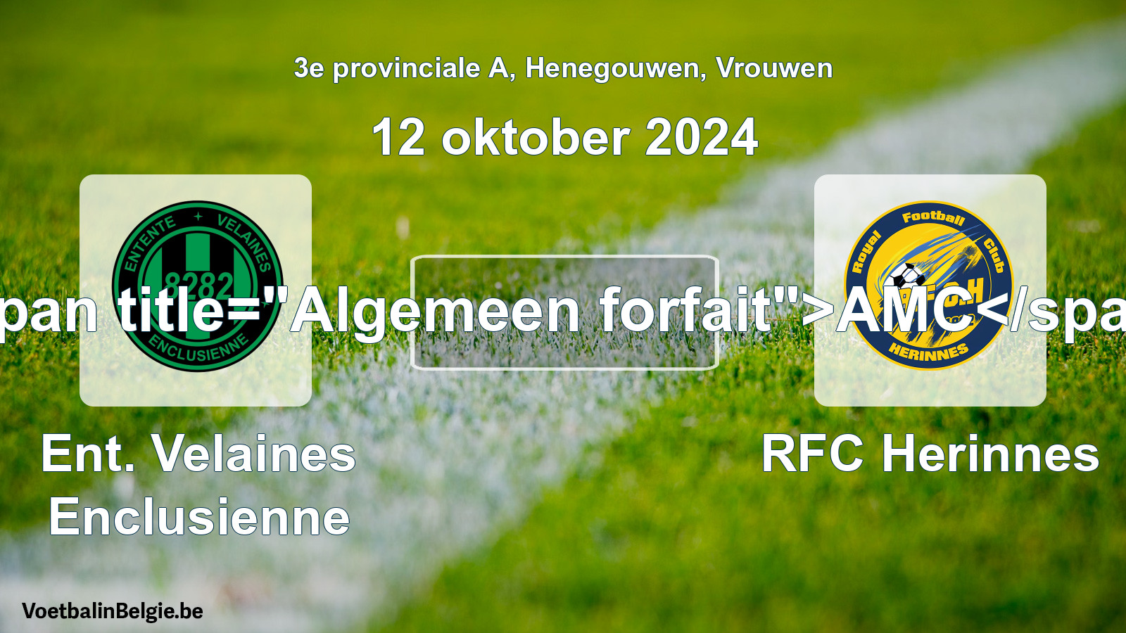 General forfeit: Ent. Velaines Enclusienne - RFC Herinnes (12 October 2024)