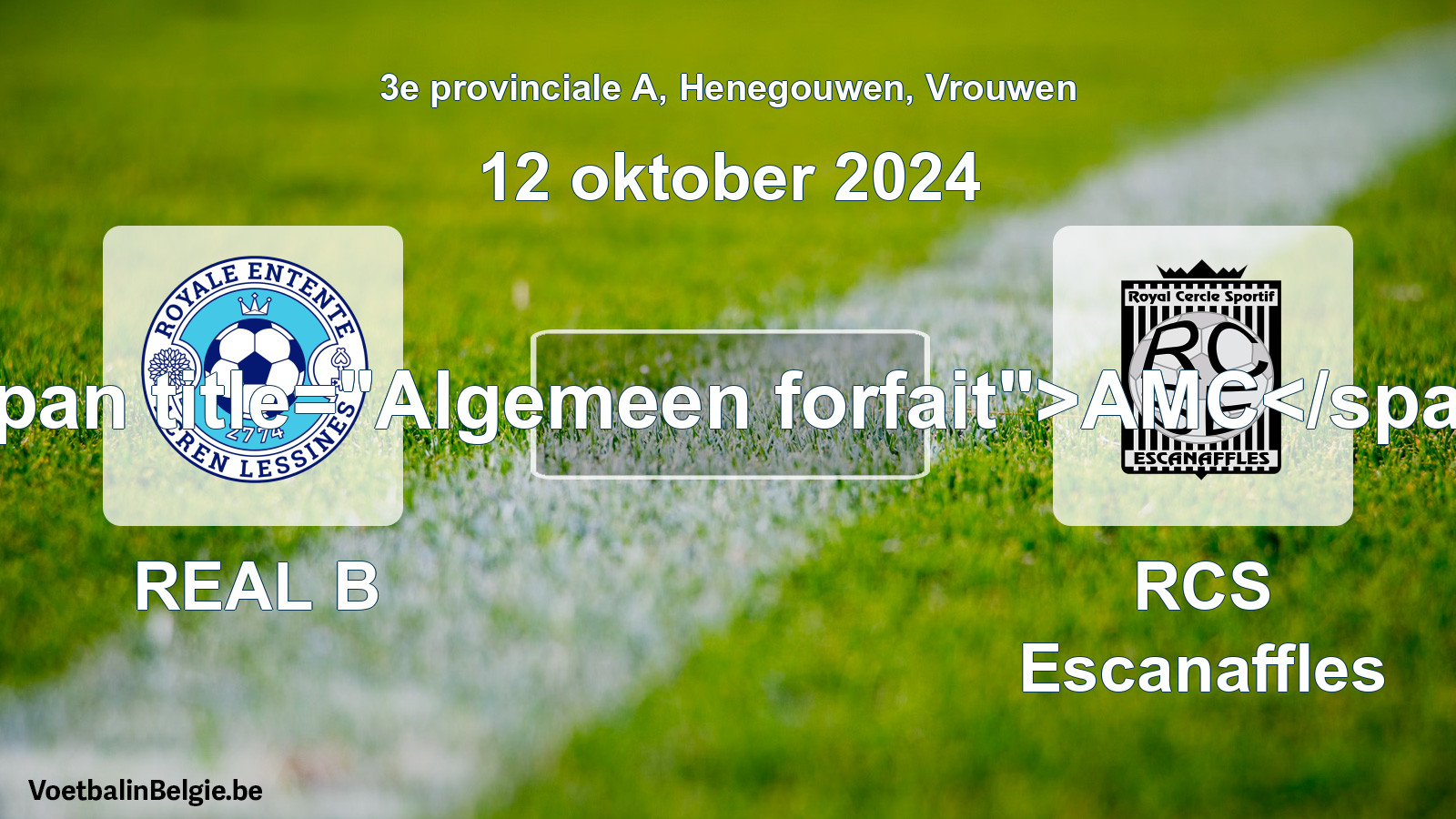 Algemeen forfait: REAL B - RCS Escanaffles (12 oktober 2024)