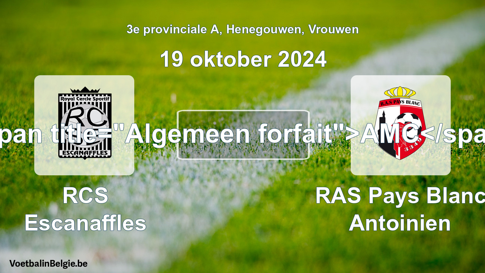 General forfeit: RCS Escanaffles - RAS Pays Blanc Antoinien (19 October 2024)