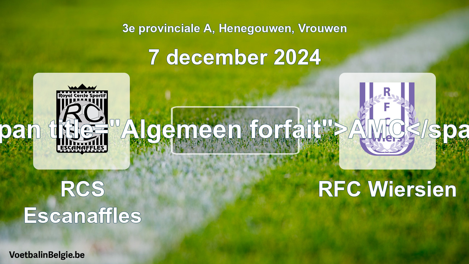 General forfeit: RCS Escanaffles - RFC Wiersien (7 December 2024)