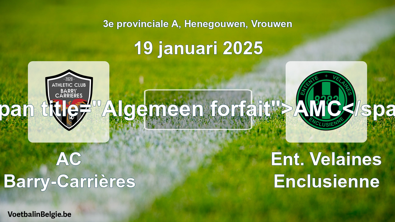 General forfeit: AC Barry-Carrières - Ent. Velaines Enclusienne (19 January 2025)