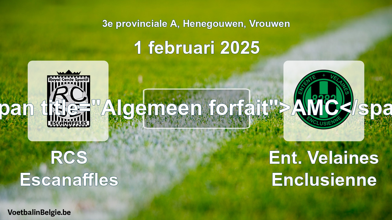 Algemeen forfait: RCS Escanaffles - Ent. Velaines Enclusienne (1 februari 2025)