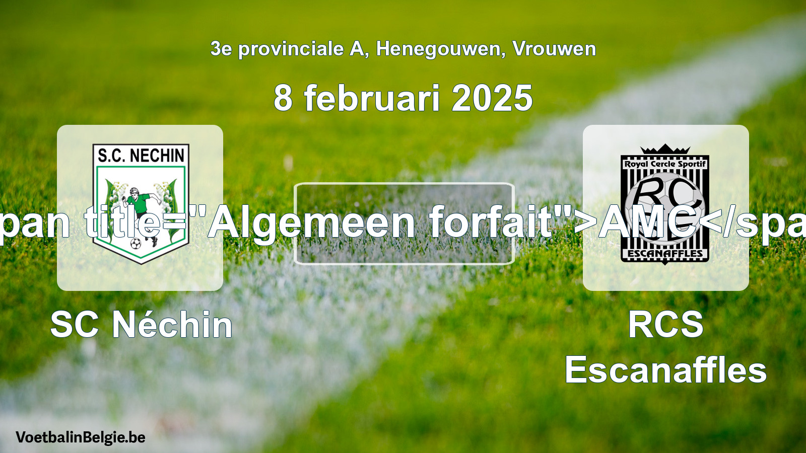 Algemeen forfait: SC Néchin - RCS Escanaffles (8 februari 2025)