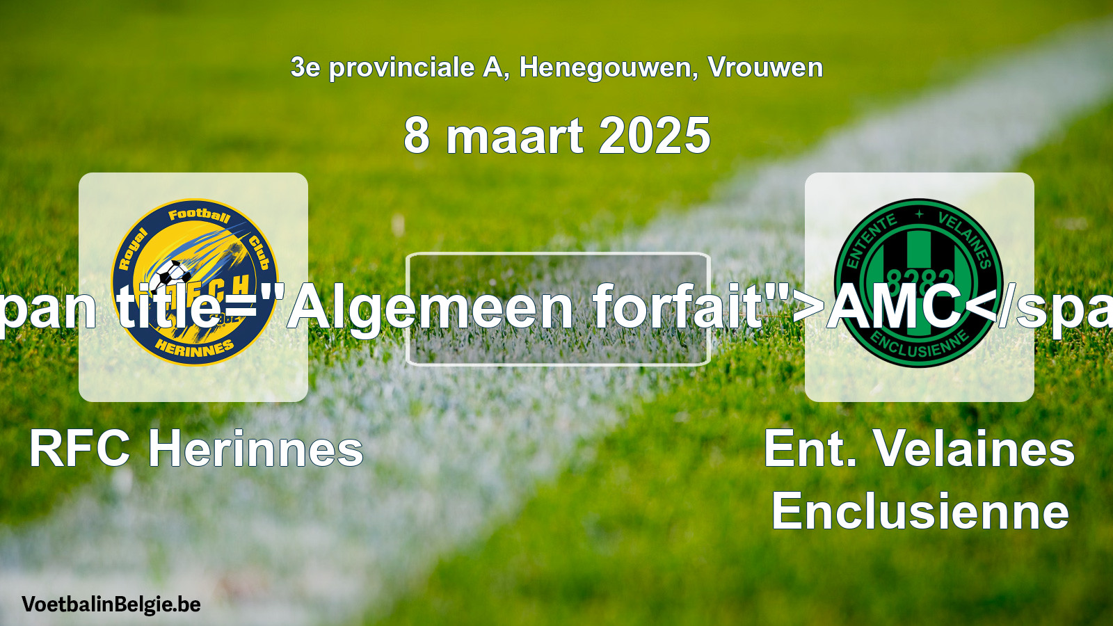 General forfeit: RFC Herinnes - Ent. Velaines Enclusienne (8 March 2025)