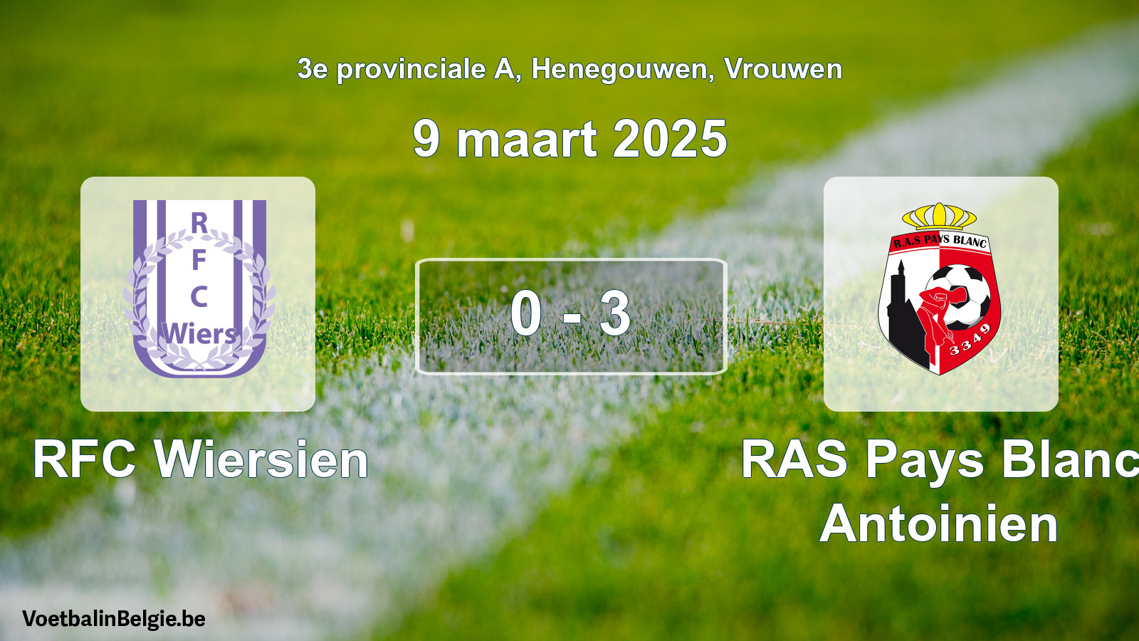 Gespeelde wedstrijd vrouwenvoetbal: RFC Wiersien - RAS Pays Blanc Antoinien 0 - 3 (9 maart 2025)