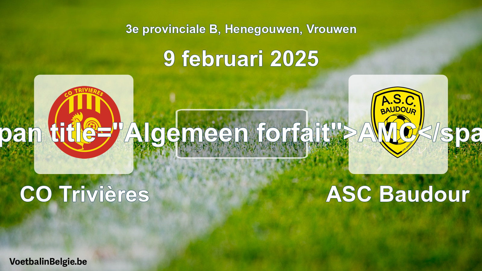 Algemeen forfait: CO Trivières - ASC Baudour (9 februari 2025)