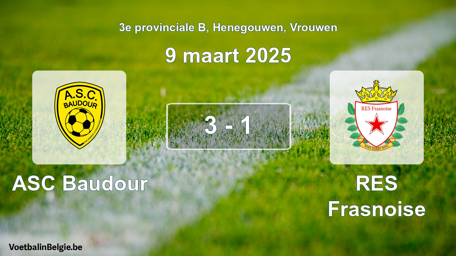 Played match women football: ASC Baudour - RES Frasnoise 3 - 1 (9 March 2025)