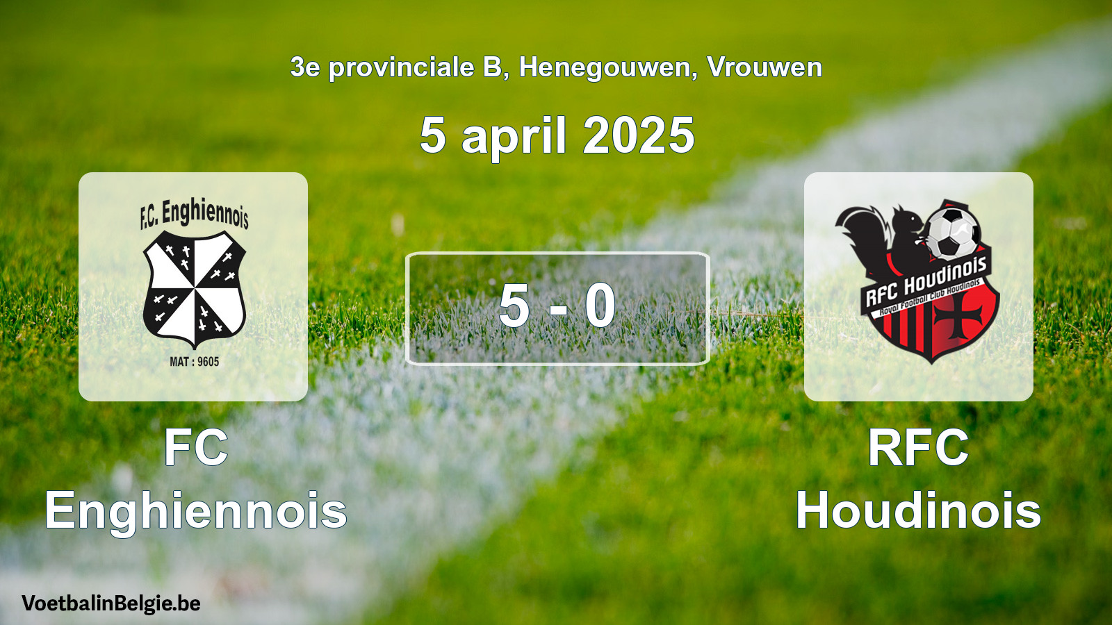 Gespeelde wedstrijd vrouwenvoetbal: FC Enghiennois - RFC Houdinois 5 - 0 (5 april 2025)