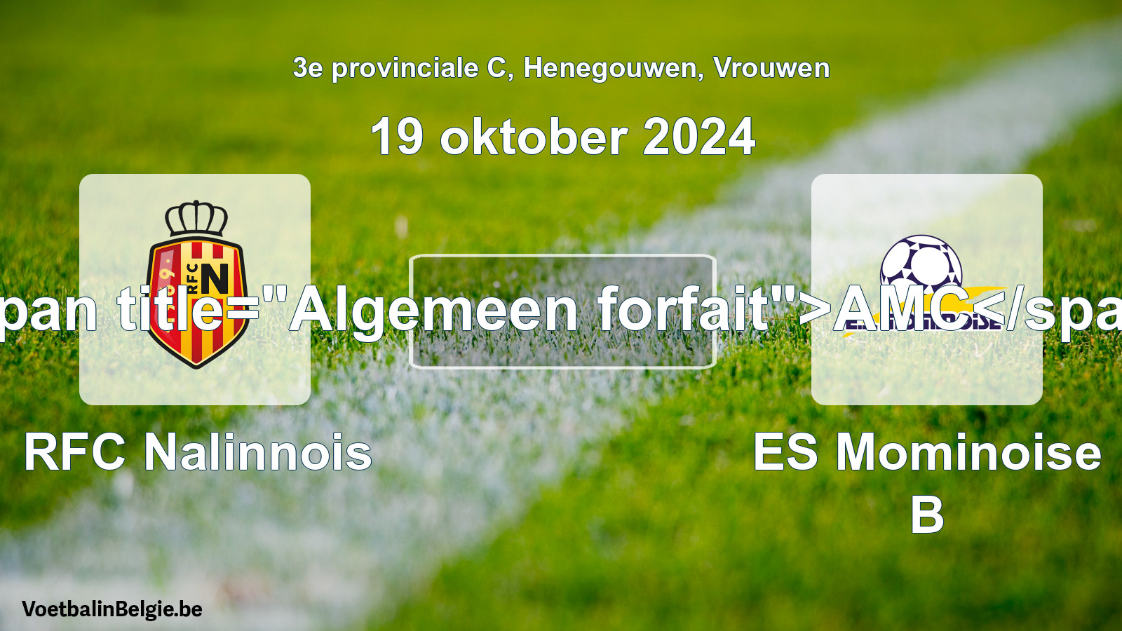 General forfeit: RFC Nalinnois - ES Mominoise B (19 October 2024)