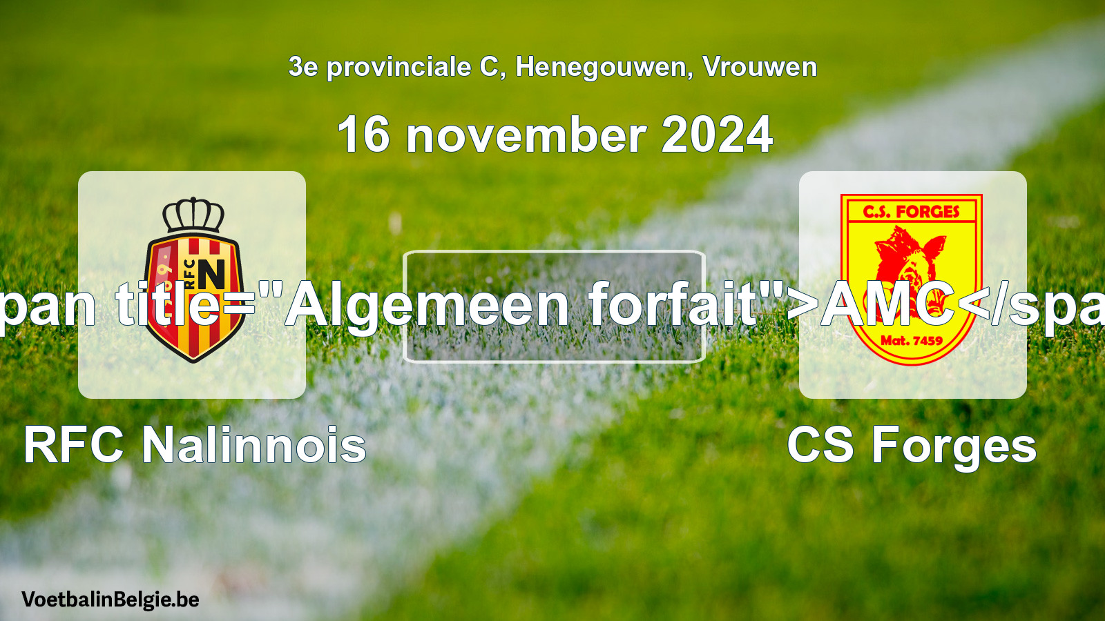 Forfait général: RFC Nalinnois - CS Forges (16 novembre 2024)